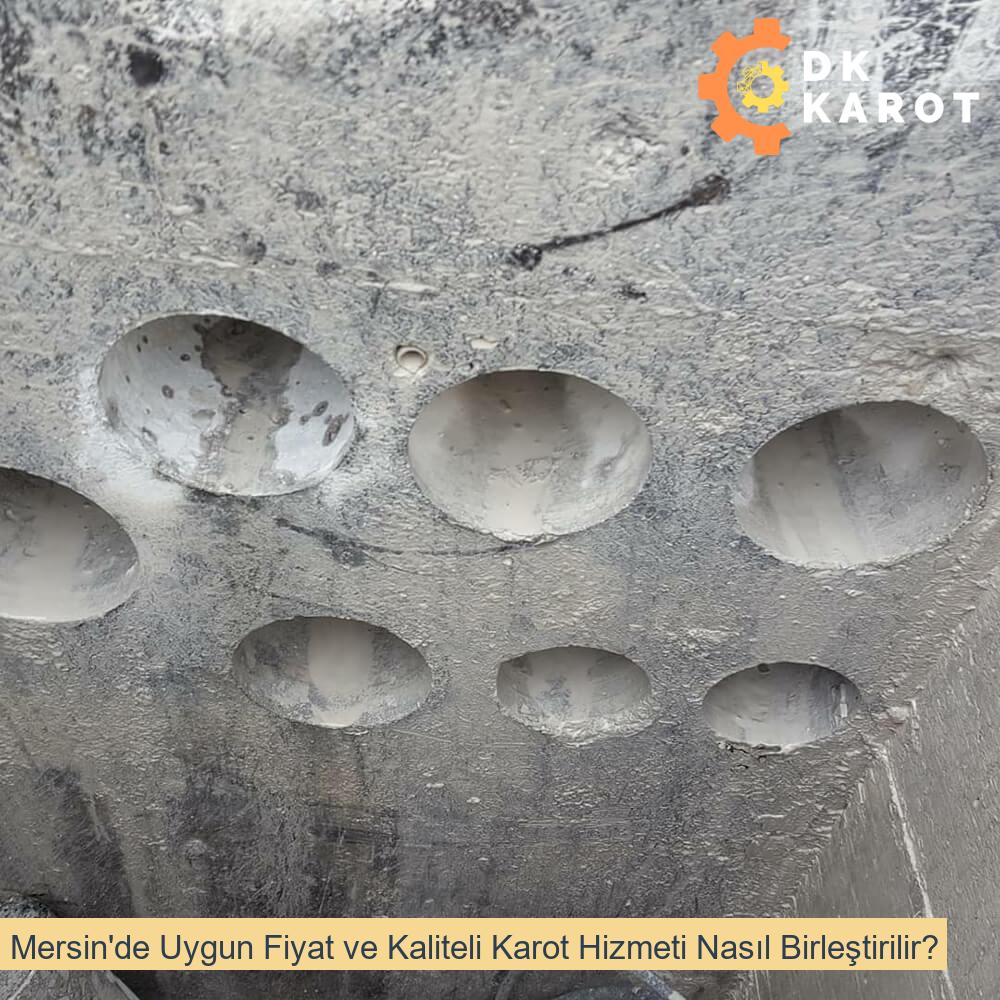 Mersin'de Uygun Fiyat ve Kaliteli Karot Hizmeti Nasıl Birleştirilir?